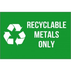 Recyclable Metals Only Sign Recyclable Metals Only Sign
